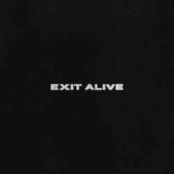 Exit Alive