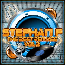 Stephan F - The Best Remixes Vol 3
