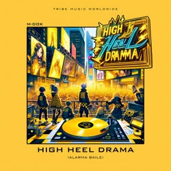 High Heel Drama (Alarma Baile)