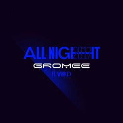All Night 2017 (Extended)