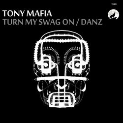 Turn My Swag On / Danz