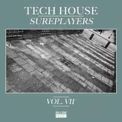 Tech House Sureplayers, Vol. 7