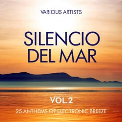 Silencio Del Mar (25 Anthems of Electronic Breeze), Vol. 2