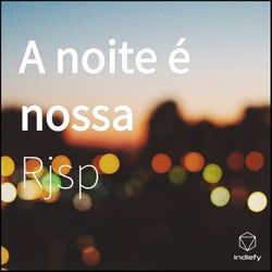 A Noite E Nossa