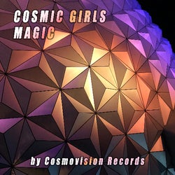 CosmIc Girls Magic by Cosmovision Records