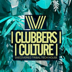 Clubbers Culture: Discovered Tribal Tech House