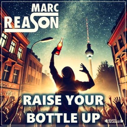 Raise Your Bottle Up