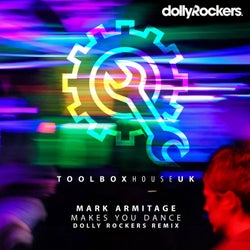 Makes You Dance (Dolly Rockers Remix)