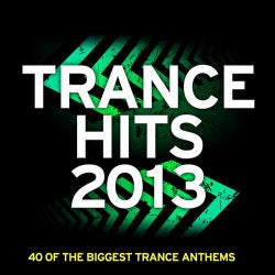 Trance Hits 2013 - 40 Of The Biggest Trance Anthems