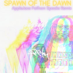 Spawn Of The Dawn (AppleJac's Fathom Speaks Remix)