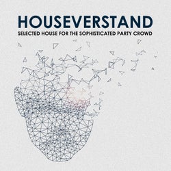 Houseverstand: Selected House for the Sophisticated Party Crowd