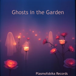 Ghosts in the Garden