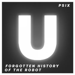 Forgotten History Of The Robot