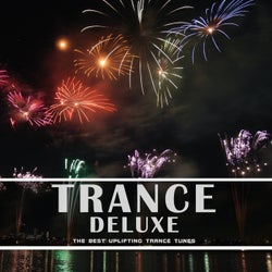 Trance Deluxe (The Best Uplifting Trance Tunes)