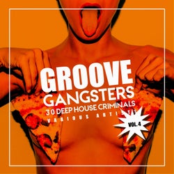 Groove Gangsters, Vol. 4 (30 Deep-House Criminals)