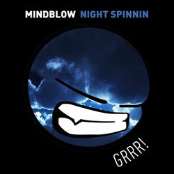 Night Spinnin (Grrr!)