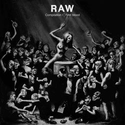 RAW Compilation, Vol.1 : First Blood