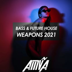 Bass & Future House Weapons 2021