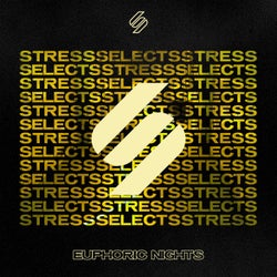 Stress Selects: Euphoric Nights