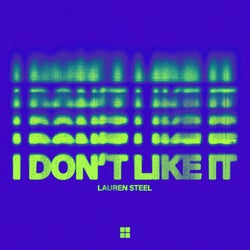 I Don't Like It