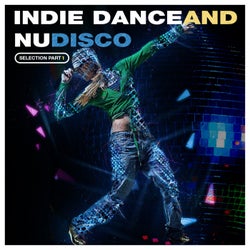 Indie Dance And Nu Disco Selection (Part 1)