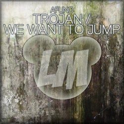 Trojan / We Want To Jump