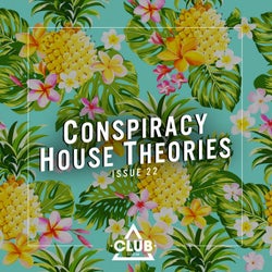 Conspiracy House Theories, Issue 22