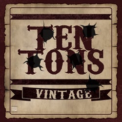 Ten Tons Vintage