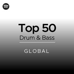 GLOBAL TOP 50 DRUM & BASS