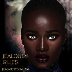 Jealousy & Lies