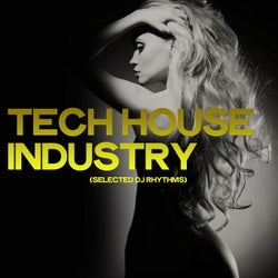 Tech House Industry (Selected DJ Rhythms)