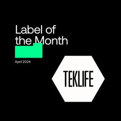 Label of the Month | TEKLIFE