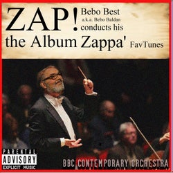 Zap! - Zappa' Favtunes - B.B. Conducts B B C Contemporary Orchestra