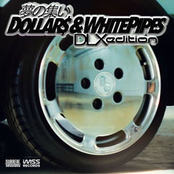 Dollars & White Pipes (Deluxe)
