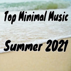 Top Minimal Music Summer 2021