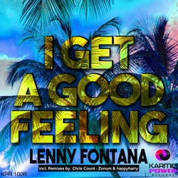 I Get a Good Feeling (The Remixes)