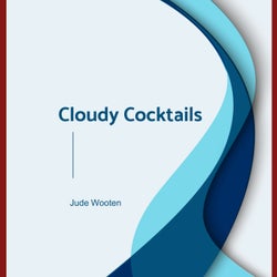 Cloudy Cocktails