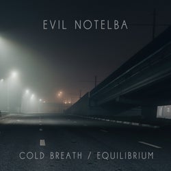 Cold Breath / Equilibrium
