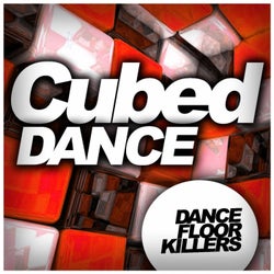 Cubed Dance: Dancefloor Killers