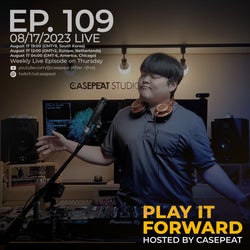 "Play It Forward" Casepeat's Picks Ep. 109