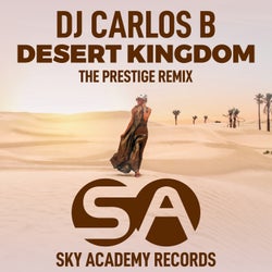 Desert Kingdom (The Prestige Remix)