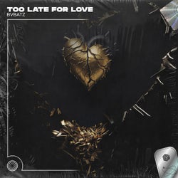 Too Late For Love (Techno) [Extended Mix]