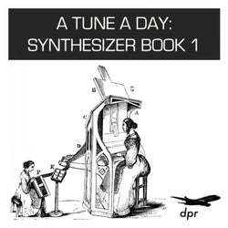 A Tune a Day: Synthesizer Book 1