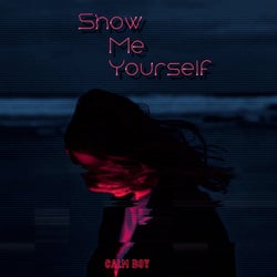 Show Me Yourself