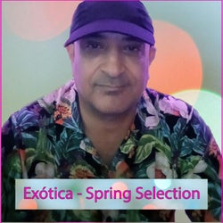 Exótica - Spring Selection