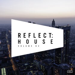 Reflect:House Vol. 82