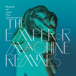 The Conversation (The Emperor Machine Remixes)