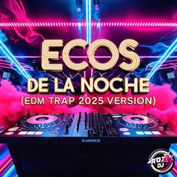 Ecos de la Noche (EDM Trap 2025 Version)