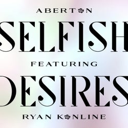 Selfish Desires (Vocal Mix)