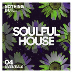 Nothing But... Soulful House Essentials, Vol. 04